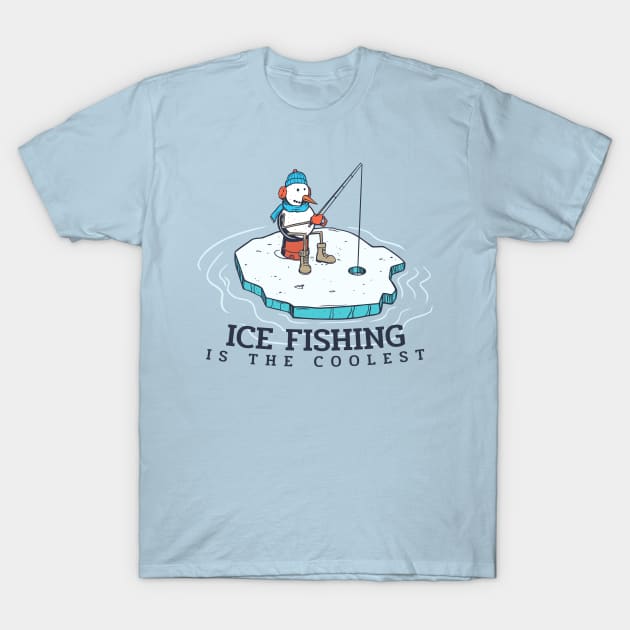 Ice Fishing Is The Coolest T-Shirt by Spatium Natura